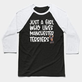 Just A Girl Who Likes Manchester Terriers Baseball T-Shirt